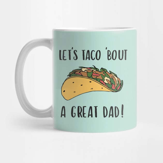 Taco Fathers Day Funny Quote by hwprintsco